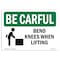 Signmission OSHA BE CAREFUL Sign, Bend Knees When Lifting, 10in X 7in Decal, 7" W, 10" L, Landscape OS-BC-D-710-L-10010 - alternate 1